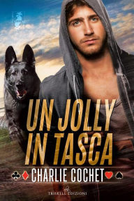 Title: Un jolly in tasca, Author: Charlie Cochet