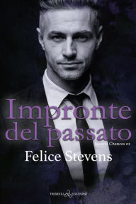 Title: Impronte del passato, Author: Felice Stevens