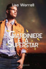 Il Giardiniere e la Superstar
