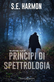 Title: Princìpi di spettrologia, Author: S.E. Harmon