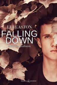 Title: Falling Down: Edizione italiana, Author: Eli Easton