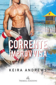 Title: Corrente improvvisa, Author: Keira Andrews
