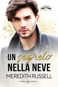 Title: Un segreto nella neve, Author: Meredith Russell