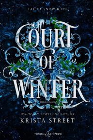 Title: Court of Winter: Edizione italiana, Author: Krista Street