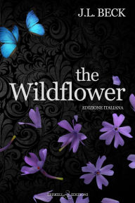 Title: The Wildflower: Edizione italiana, Author: J.L. Beck