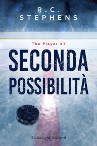 Title: Seconda possibilità, Author: R.C. Stephens