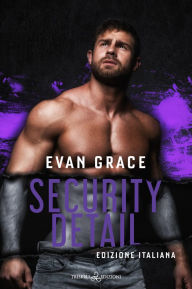 Title: Security Detail: Edizione italiana, Author: Evan Grace