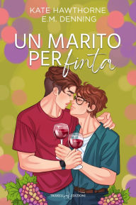 Title: Un marito per finta, Author: Kate Hawthorne
