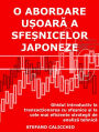 O abordare u?oara a sfe?nicelor japoneze: Ghidul introductiv la tranzac?ionarea cu sfe?nice ?i la cele mai eficiente strategii de analiza tehnica