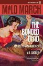 Milo March #20: The Bonded Dead