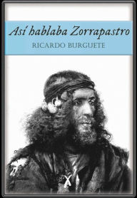 Title: Así hablaba Zorrapastro, Author: Ricardo Burguete