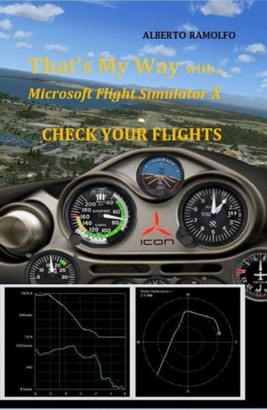 That's My Way with MS-FSX - Check Your Flights
