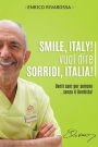Smile, Italy! vuol dire Sorridi, Italia!: Denti sani per sempre... senza il Dentista!