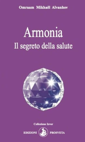 Armonia: Il segreto della salute