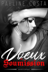 Title: Voeux de Soumission, Author: Pauline Costa