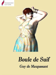 Title: Boule de Suif, Author: Guy de Maupassant