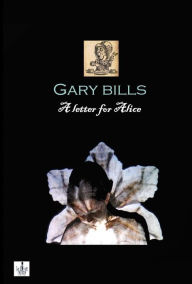 Title: A Letter for Alice, Author: Gary Bills