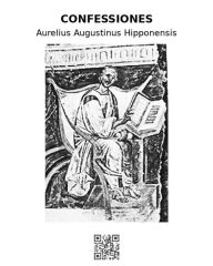 Title: Confessiones, Author: Aurelius Augustinus Hipponensis