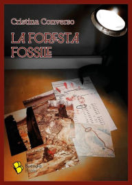 Title: La foresta fossile, Author: Cristina Converso