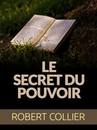 Title: Le Secret du Pouvoir (Traduit), Author: Robert Collier