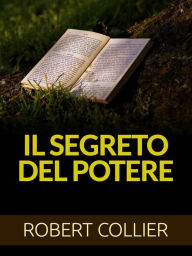 Title: Il Segreto del Potere (Tradotto), Author: Robert Collier