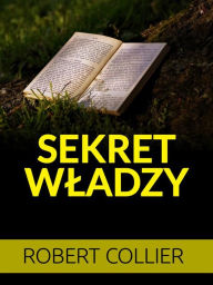 Title: Sekret Wladzy (Tlumaczenie), Author: Robert Collier