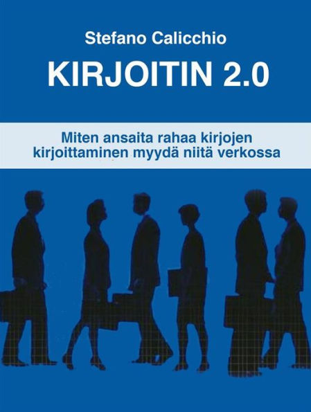 Kirjoitin 2.0: Miten ansaita rahaa kirjojen kirjoittaminen myydä niitä verkossa