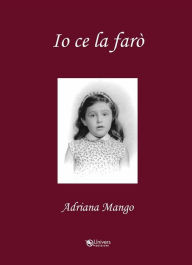 Title: IO CE LA FARò, Author: ADRIANA MANGO