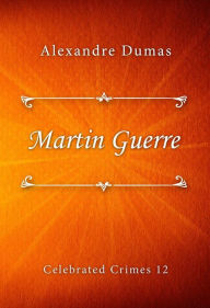 Title: Martin Guerre, Author: Alexandre Dumas