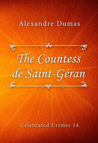 Title: The Countess de Saint-Géran, Author: Alexandre Dumas