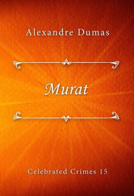 Title: Murat, Author: Alexandre Dumas