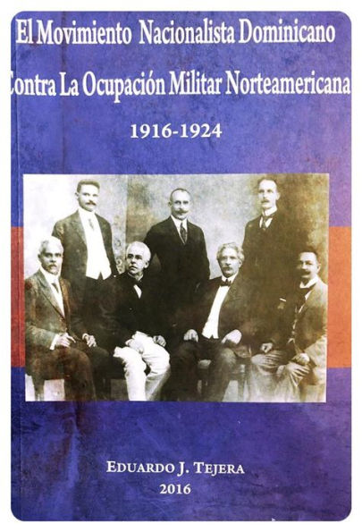 El Movimiento Nacionalista Dominicano 1916-1924