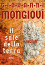 Il sale della terra - Atto I: Regnum