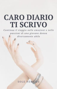 Title: Caro Diario ti scrivo, Author: Sole Nereide