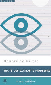 Title: Traité des excitants modernes, Author: Honore de Balzac