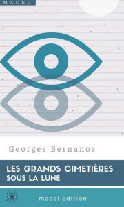 Title: Les grands Cimetières sous la Lune, Author: Georges Bernanos