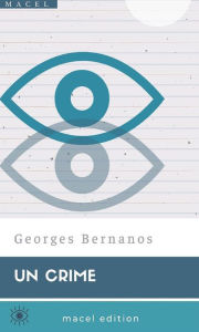 Title: Un Crime, Author: Georges Bernanos