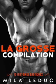 Title: La Grosse Compilation, Author: Mila Leduc