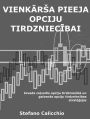 Vienkarsa pieeja iespeju ligumu tirdzniecibai: Ievadcelvedis opciju tirdznieciba un galvenas opciju tirdzniecibas strategijas