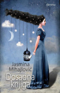 Title: Dosadna knjiga, Author: Jasmina Mihajlovic