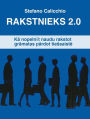 Rakstnieks 2.0: Ka nopelnit naudu, rakstot gramatas, lai tas pardotu tiessaiste