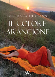 Title: Il colore arancione, Author: Loredana Di Cianni