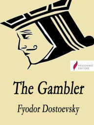 Title: The Gambler, Author: Fyodor Dostoevsky