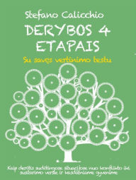 Title: DERYBOS 4 ETAPAIS. Kaip deretis sudetingose situacijose nuo konflikto iki susitarimo versle ir kasdieniame gyvenime, Author: Stefano Calicchio