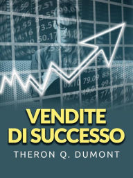 Title: Vendite di Successo (Tradotto), Author: Theron Q. Dumont