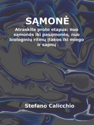 Title: Samone: Atraskite proto etapus: nuo samones iki pasamones, nuo biologiniu ritmu itakos iki miego ir sapnu, Author: Stefano Calicchio