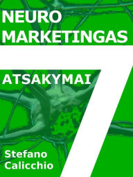 Title: Neuromarketingas 7 atsakymai, Author: Stefano Calicchio
