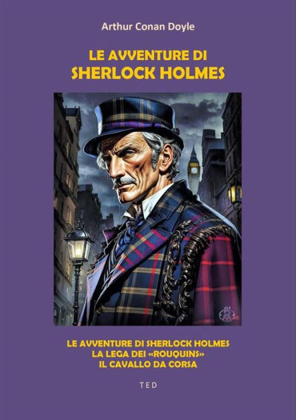 Le avventure di Sherlock Holmes: Le avventure di Sherlock Holmes; La lega dei «Rouquins»; Il cavallo da corsa