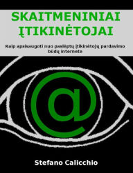 Title: Skaitmeniniai itikinetojai: Kaip apsisaugoti nuo pasleptu itikinetoju pardavimo budu internete, Author: Stefano Calicchio