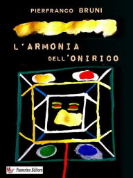 Title: L'armonia dell'onirico, Author: Pierfranco Bruni